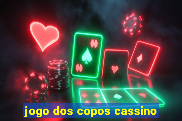 jogo dos copos cassino